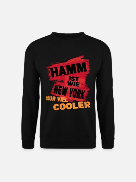 Hamm Deutschland Stadt Spruch Ist Wie New York - Unisex Pullover - Schwarz
