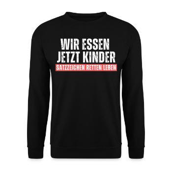 Wir essen Kinder. Satzzeichen retten leben! Spruch - Unisex Pullover - Schwarz - Vorne - Alina (178cm) & Michal (187cm)