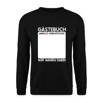 40. Geburtstag Gästebuch 40er Geburtstagsparty - Unisex Pullover - Schwarz - Vorne - Alina (178cm) & Michal (187cm)