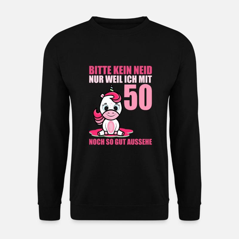 Bitte kein Neid gut aussehe 50 Jahre Einhorn 50. - Unisex Pullover - Schwarz