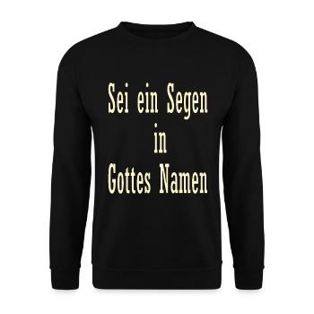 Sei ein Segen in Gottes Namen - Unisex Pullover - Schwarz - Vorne - Alina (178cm) & Michal (187cm)