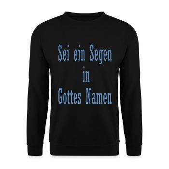 Sei ein Segen in Gottes Namen - Unisex Pullover - Schwarz - Vorne - Alina (178cm) & Michal (187cm)