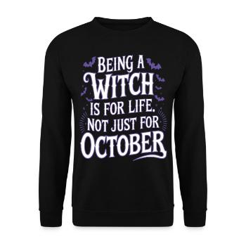 Eine Hexe zu sein ist fürs Leben, nicht nur für den Oktober - Unisex Pullover - Schwarz - Vorne - Alina (178cm) & Michal (187cm)