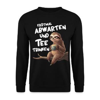 Faultier abwarten tee trinken lustige Sprüche - Unisex Pullover - Schwarz - Vorne - Alina (178cm) & Michal (187cm)