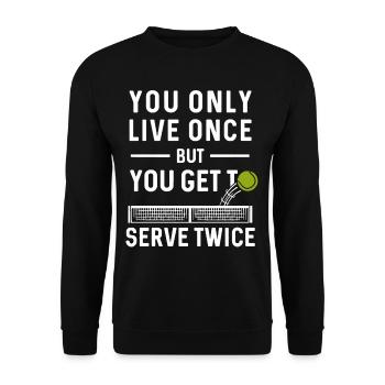 Tennis You Only Live Once - Unisex Sweatshirt - black - Front - Alina (178cm) & Michal (187cm)