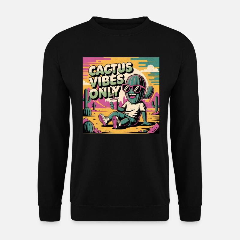 Cactus Vibes Only - Unisex Sweatshirt - black