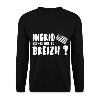 Ingrid est-ce que tu breizh? - Sweat-shirt Unisexe - noir - Devant - Alina (178cm) & Michal (187cm)