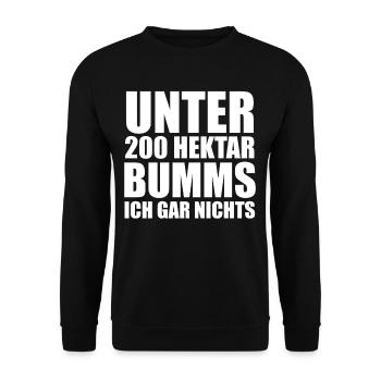 Unter 200 Hektar Bumms Ich Gar Nichts - Spruch - Unisex Pullover - Schwarz - Vorne - Alina (178cm) & Michal (187cm)