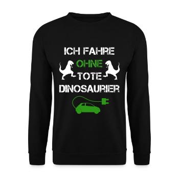 I Drive Without Dead Dinosaurs I Electric Car - Unisex Sweatshirt - black - Front - Alina (178cm) & Michal (187cm)