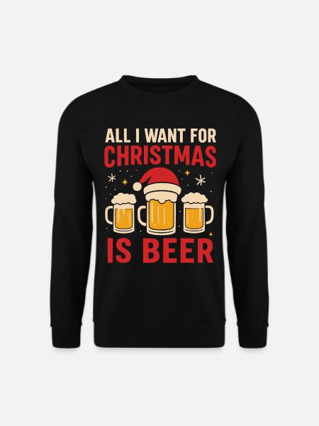 Tutto quello che voglio per Natale è birra! Regalo divertente - Felpa unisex - nero