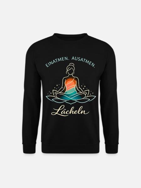 Einatmen Ausatmen Lächeln - Yoga Geschenk - Unisex Pullover - Schwarz