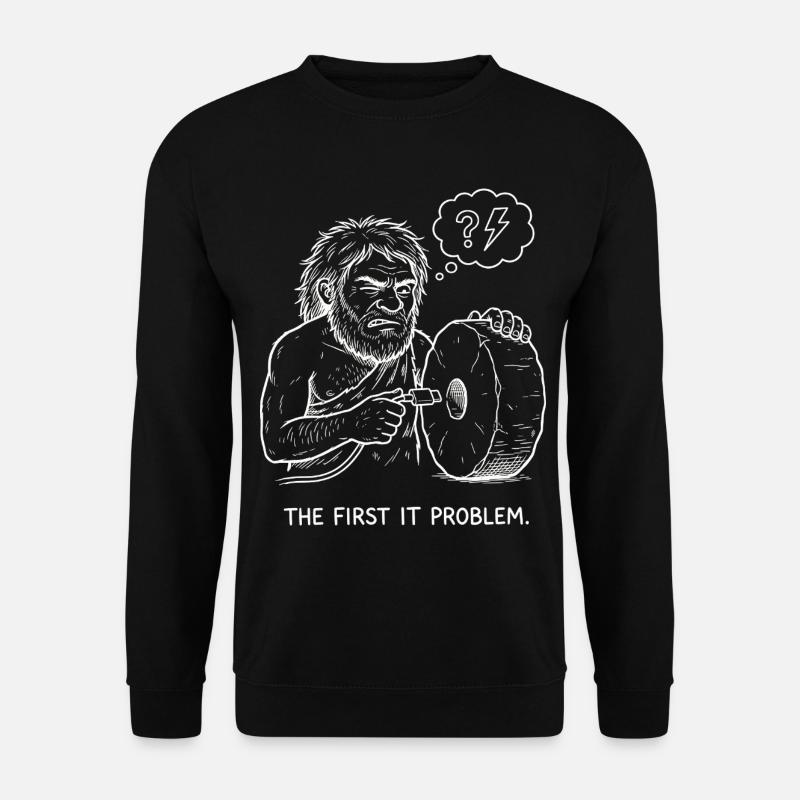 The First IT Problem - Unisex Sweatshirt - black