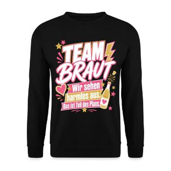 Team Braut, Teil des Plans - Unisex Pullover - Schwarz - Vorne - Alina (178cm) & Michal (187cm)