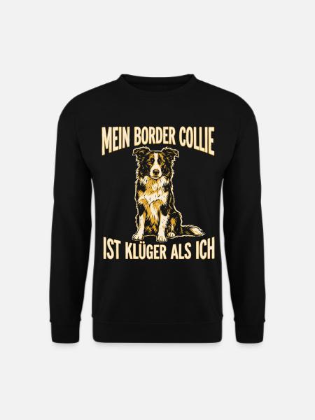 Mein Border Collie ist klüger als ich – Spruch - Unisex Pullover - Schwarz
