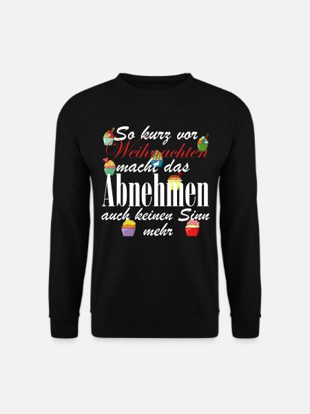 Weihnachten und abnehmen- Lustiger Spruch - Unisex Pullover - Schwarz