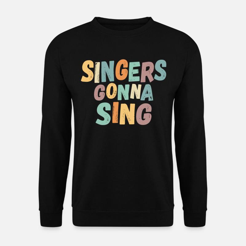 Singers going to sing - Unisex Sweatshirt - black