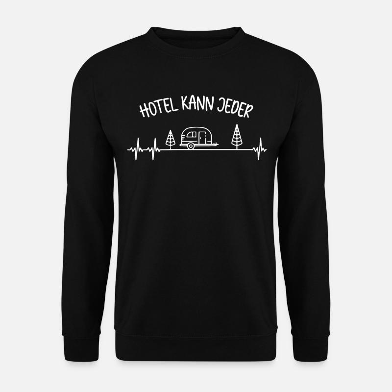 HOTEL KANN JEDER - Camping - Wohnwagen - Unisex Pullover - Schwarz