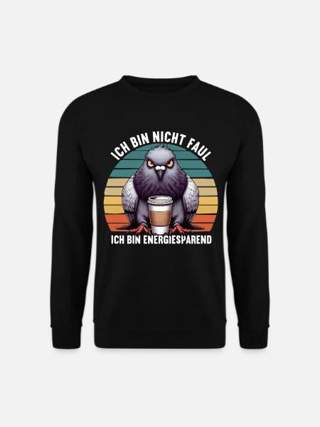 Ich Bin Nicht Faul Taube Tauben Taubenzüchter - Unisex Pullover - Schwarz