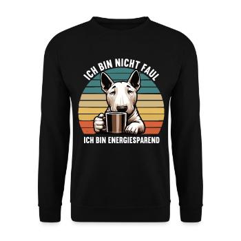 Ich Bin Nicht Faul Miniatur Bullterrier Bully - Unisex Pullover - Schwarz - Vorne - Alina (178cm) & Michal (187cm)