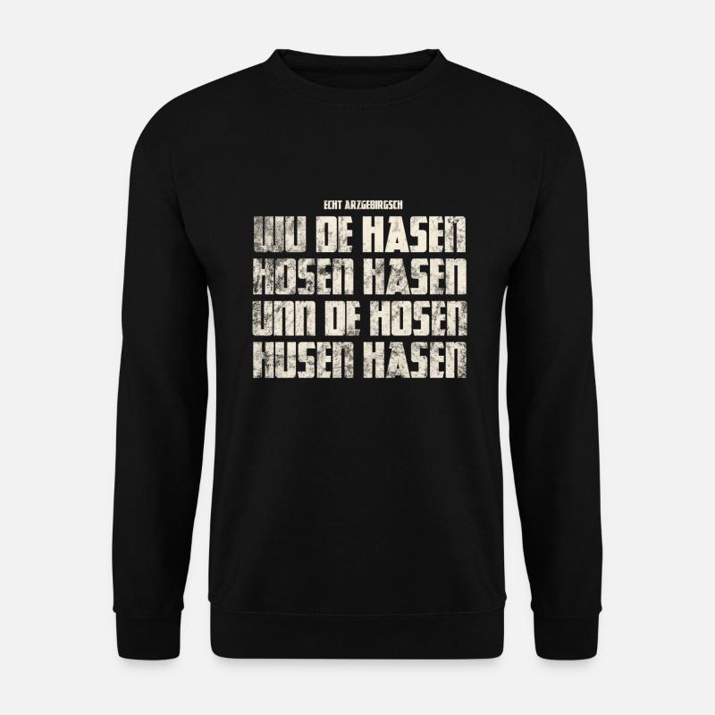 Original Erzgebirgisch Hasen Hosen Hasen - Teil 1 - Unisex Pullover - Schwarz