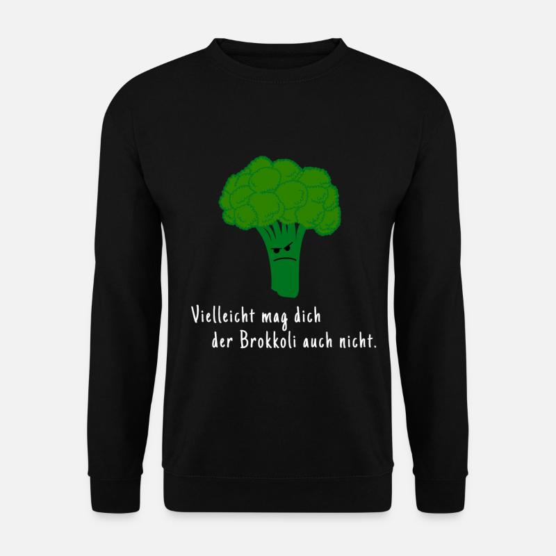 Vielleicht mag dich der Brokkoli auch nicht? - Unisex Pullover - Schwarz