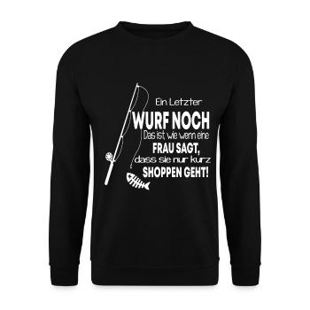 Ein letzter Wurf noch / lustiger Spruch Fischen - Unisex Pullover - Schwarz - Vorne - Alina (178cm) & Michal (187cm)