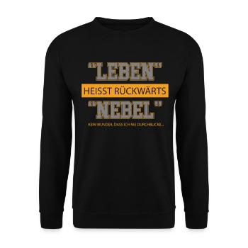 Leben heisst rückwärts Nebel kein wunder das ich n - Unisex Pullover - Schwarz - Vorne - Alina (178cm) & Michal (187cm)