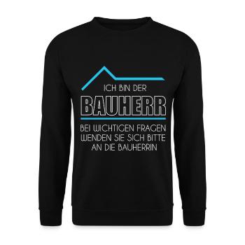 Ich bin der Bauherr Geschenk zum Richtfest Bauherr - Unisex Pullover - Schwarz - Vorne - Alina (178cm) & Michal (187cm)