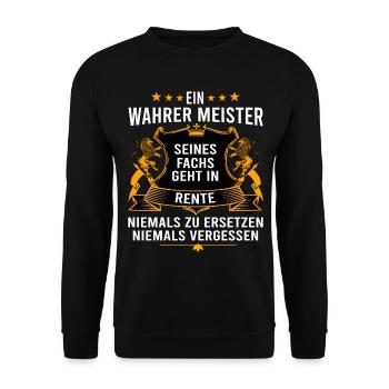 Ein wahrer Meister seines Fachs geht in Rente - Unisex Pullover - Schwarz - Vorne - Alina (178cm) & Michal (187cm)