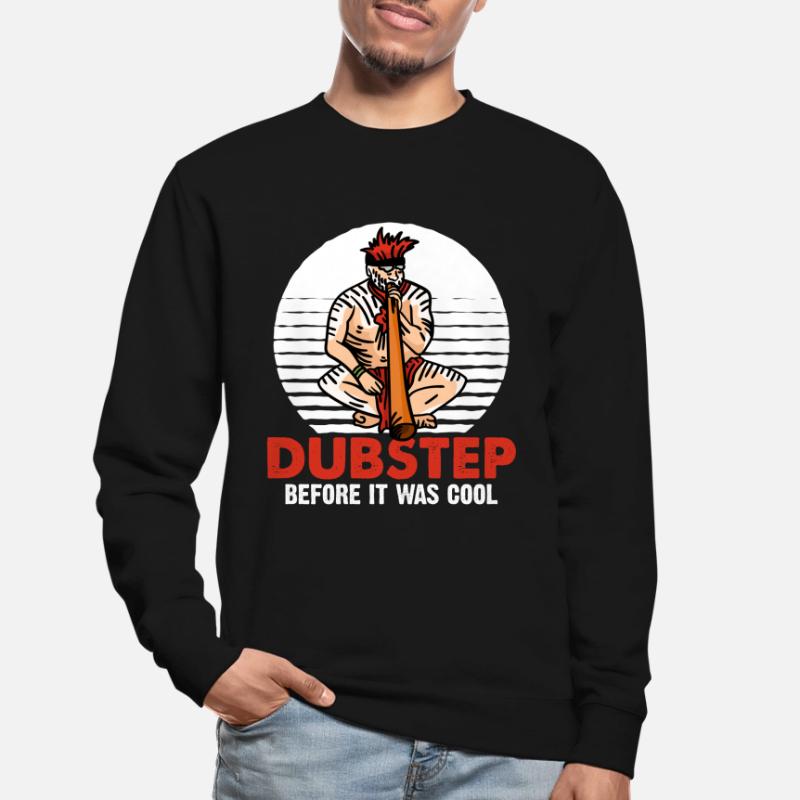 Didgeridoo Dubstep avant que ce soit cool Sweat-shirt Unisexe