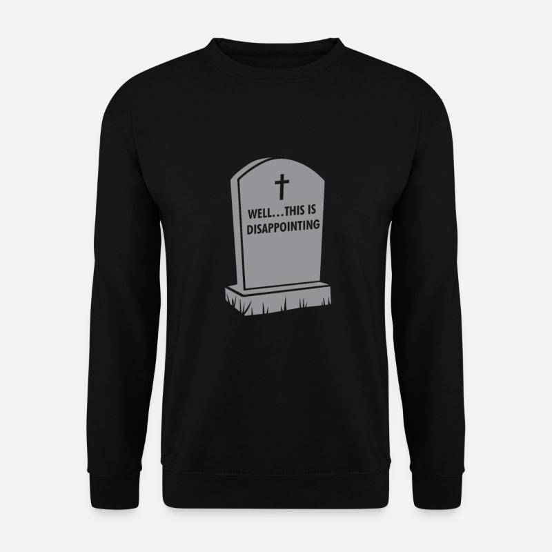 Grab Galgen Humor, naja... Das ist - Unisex Pullover - Schwarz