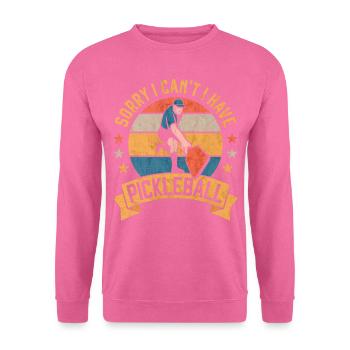 Sorry I Can't I Have Pickleball Dink Responsibly - Unisex Sweatshirt - pink - Front