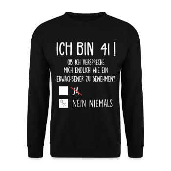 Ich Bin 41! - 41. Geburtstag 41 - Unisex Pullover - Schwarz - Vorne - Alina (178cm) & Michal (187cm)