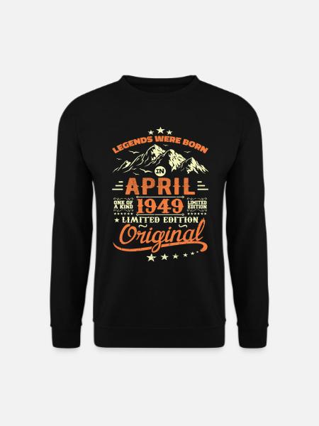 April 1949 Geburtstagsgeschenk 1949 Legenden April - Unisex Pullover - Schwarz