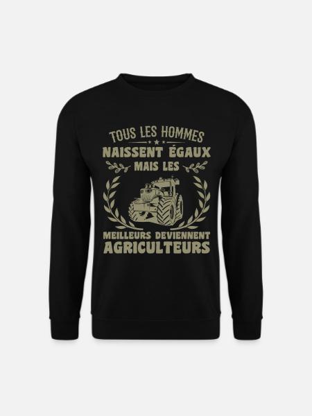 Tous Les Hommes Naissent égaux Agriculteurs Cadeau - Sweat-shirt Unisexe - noir