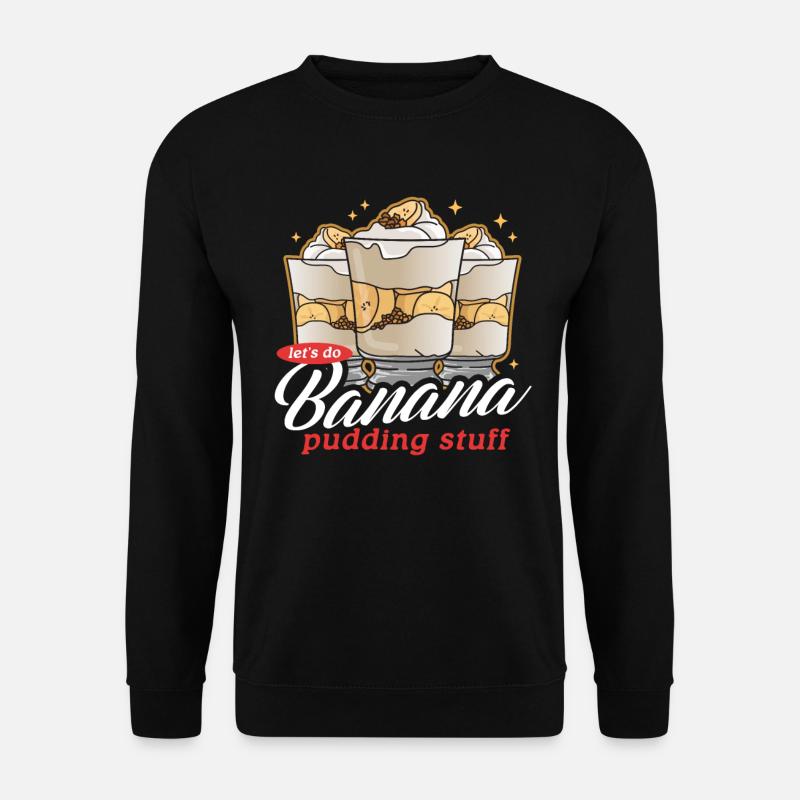 Bananenpudding Bananen-Pudding Geschenk - Unisex Pullover - Schwarz