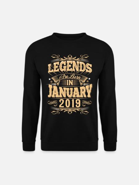 January 2019 Birthday Legend - Unisex Sweatshirt - black