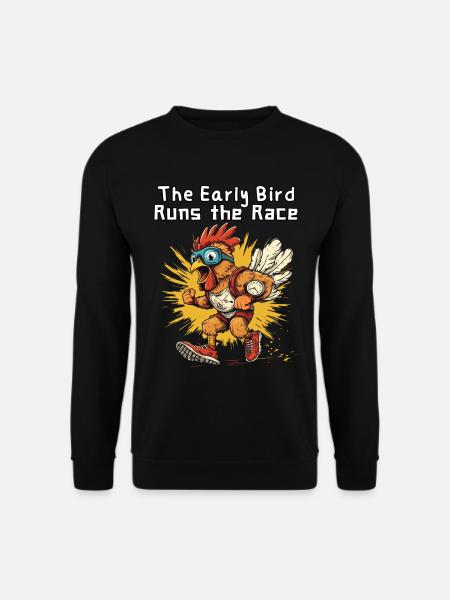 The Early Bird Runs the Race - Lustiger Hahn - Unisex Pullover - Schwarz