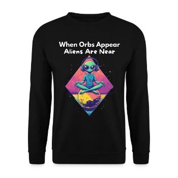 When Orbs Appear, Aliens Are Near - Alien Design - Unisex Sweatshirt - black - Front - Alina (178cm) & Michal (187cm)