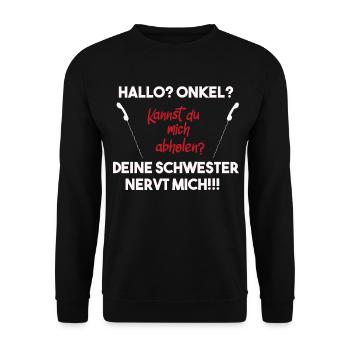 Hallo Onkel, deine Schwester nervt mich! Hilfe! - Unisex Pullover - Schwarz - Vorne - Alina (178cm) & Michal (187cm)