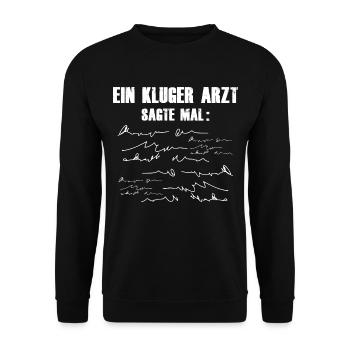 EIN KLUGER ARZT SAGTE MAL... - Unisex Pullover - Schwarz - Vorne - Alina (178cm) & Michal (187cm)