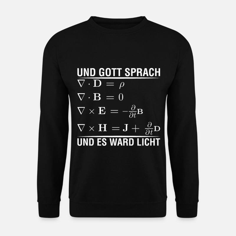 Und Gott sprach und es ward Licht! Mathematik Uni - Unisex Pullover - Schwarz