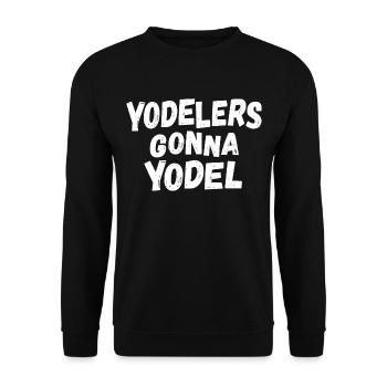 Yodelers gonna Yodel - Unisex Pullover - Schwarz - Vorne - Alina (178cm) & Michal (187cm)