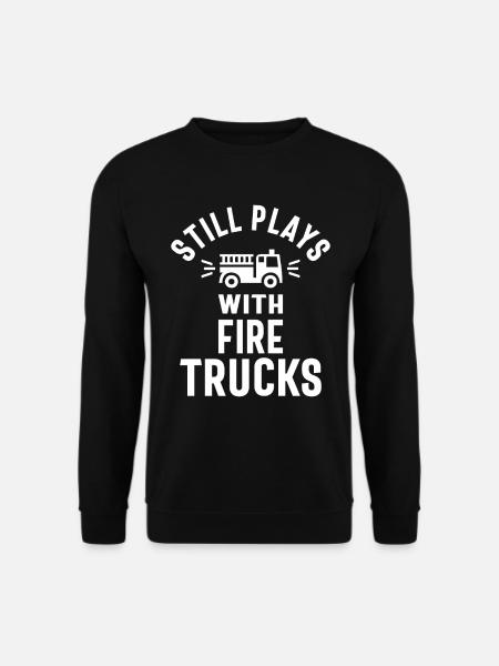 Still Plays With Firetrucks - Unisex Sweatshirt - black
