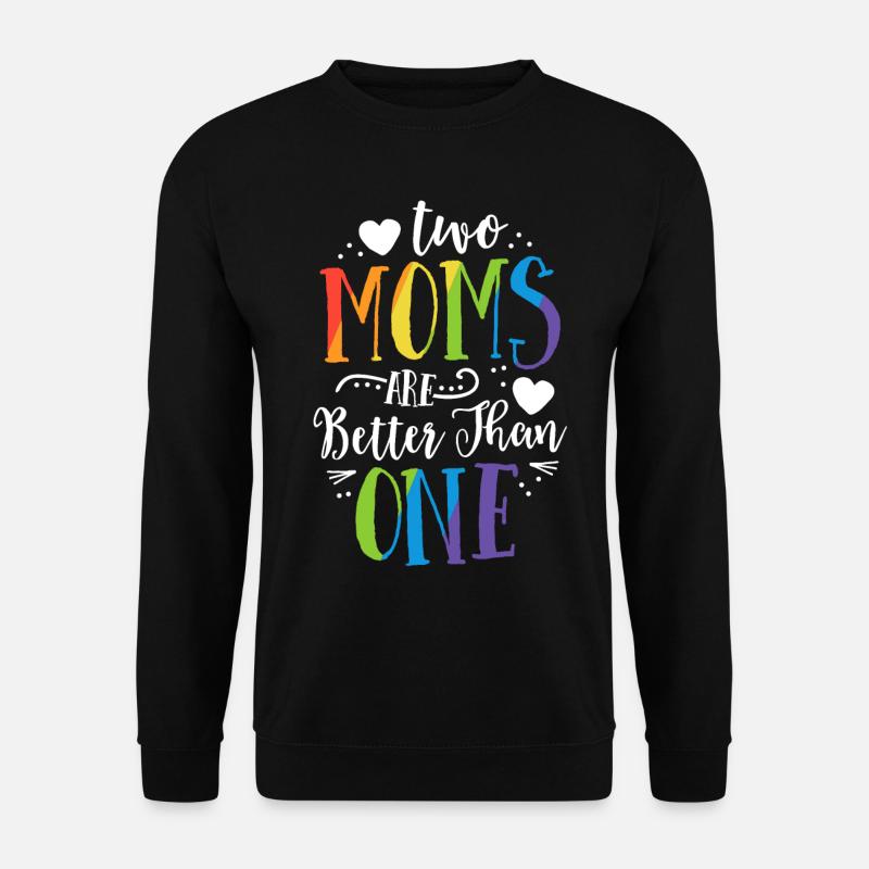 Deux mamans valent mieux qu'un TShirt LGBT Pride - Sweat-shirt Unisexe - noir
