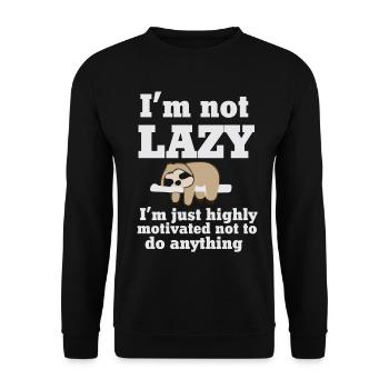 Ich bin nicht faul, ich bin nur hoch motiviert... - Unisex Pullover - Schwarz - Vorne - Alina (178cm) & Michal (187cm)