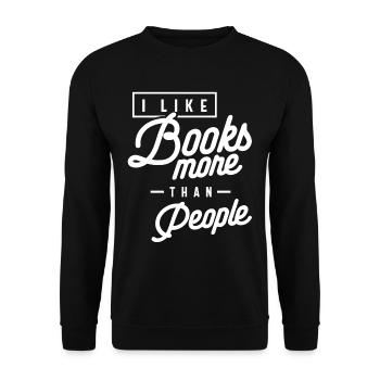 Funny I Like Books More Than People - Unisex Sweatshirt - black - Front - Alina (178cm) & Michal (187cm)