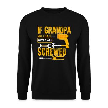 If grandpa can't fix it! - Unisex Sweatshirt - black - Front - Alina (178cm) & Michal (187cm)