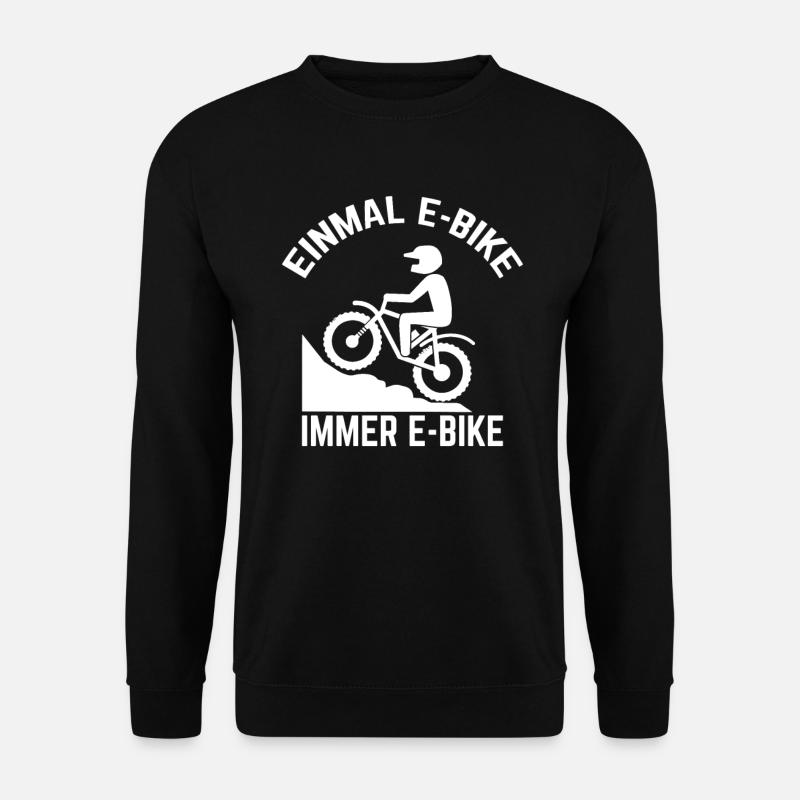 Einmal E-Bike immer E-Bike - Unisex Pullover - Schwarz