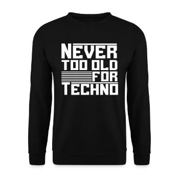 Jamais trop vieux pour la techno - Sweat-shirt Unisexe - noir - Devant - Alina (178cm) & Michal (187cm)